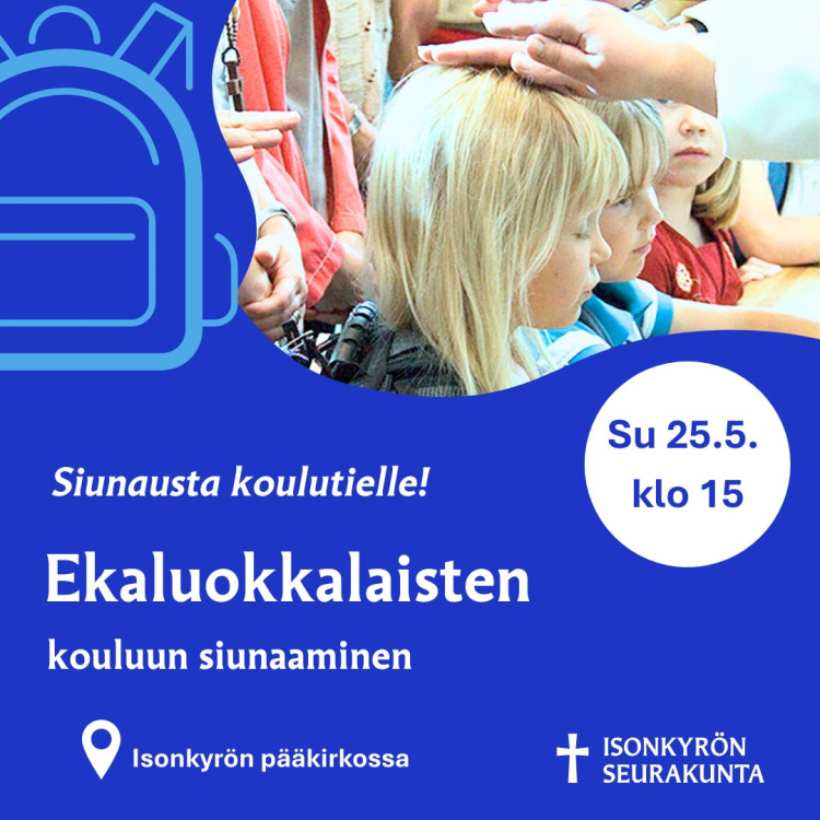 Syksyllä ekaluokalle menevien siunaaminen Kouluun siunaaminen mainos